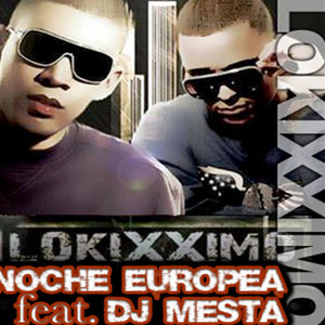 Disco Noche Europea de Lokixximo