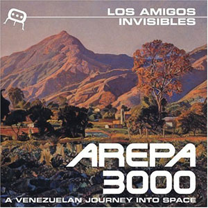 Disco Arepa 3000 de Los Amigos Invisibles