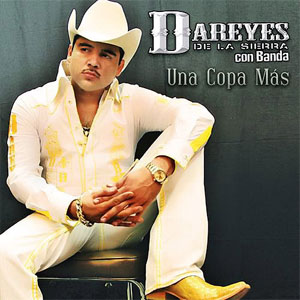 Disco Una Copa Más de Los Dareyes de la Sierra