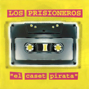 Disco El Caset Pirata de Los Prisioneros