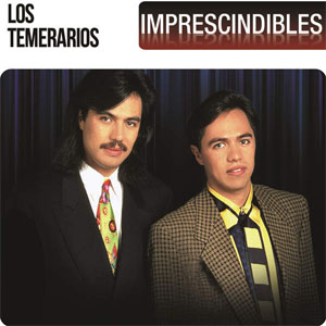 Disco Imprescindibles de Los Temerarios