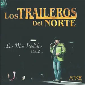 Disco Las Más Pedidas, Vol. 2 de Los Traileros Del Norte