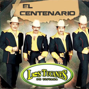 Disco Centenario de Los Tucanes de Tijuana