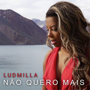 Disco Não Quero Mais - EP de Ludmilla