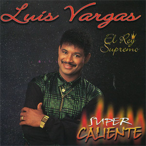 Disco Super Caliente de Luis Vargas