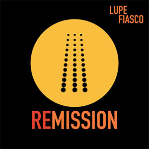 Disco Remission de Lupe Fiasco