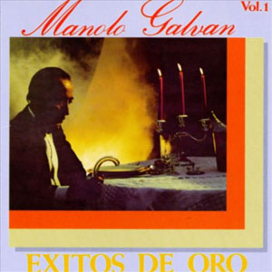 Disco Éxitos De Oro Vol.1 de Manolo Galván