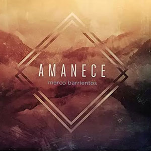 Álbum Amanecer de Marco Barrientos