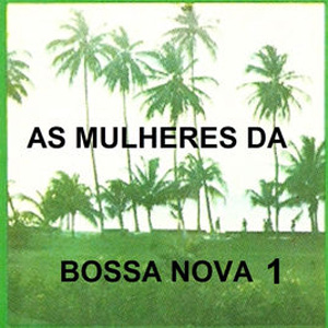 Disco As Mulheres da Bossa Nova, Vol. 1 de María Creuza