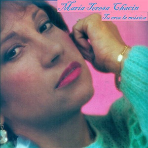 Disco Tú Eres la Música de María Teresa Chacín