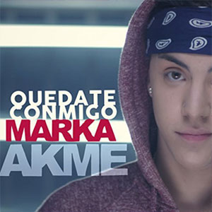Disco Quédate Conmigo de Marka Akme