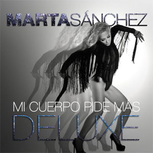 Disco Mi Cuerpo Pide Más (Deluxe) de Marta Sánchez