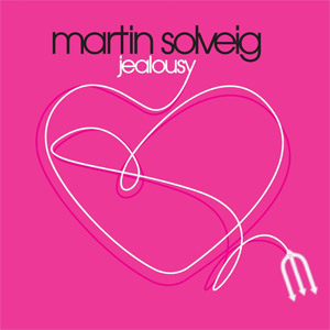 Disco Jealousy de Martin Solveig