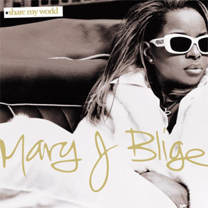 Disco Share My World de Mary J Blige