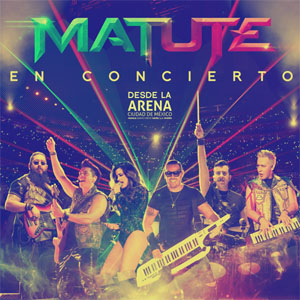 Disco En Concierto Desde la Arena Ciudad de México de Matute