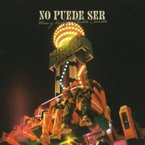 Disco No Puede Ser de Mau y Ricky