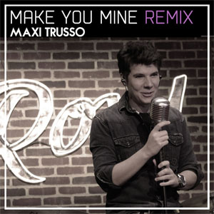 Disco Make You Mine (Remix) de Maxi Trusso