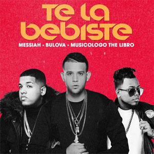 Disco Te la Bebiste de Messiah