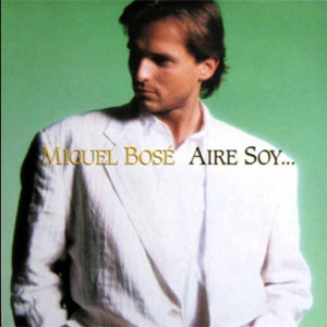 Disco Aire Soy de Miguel Bosé