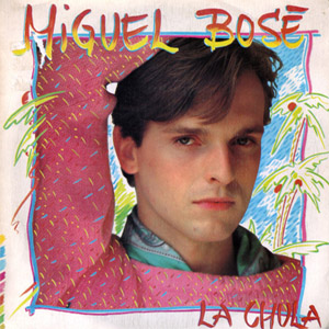 Disco La Chula de Miguel Bosé