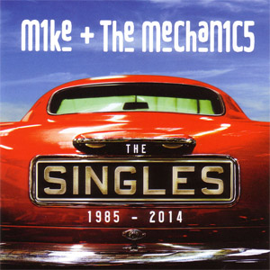 Disco The Singles: 1985-2014 de Mike + The Mechanics