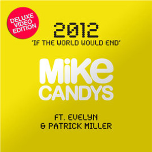 Disco 2012 (If the World Would End) [Deluxe Video Edition] de Mike Candys