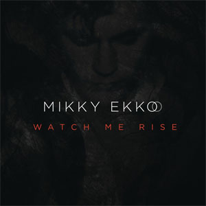 Disco Watch Me Rise de Mikky Ekko