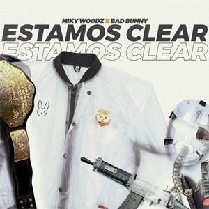 Disco Estamos Clear de Miky Woodz