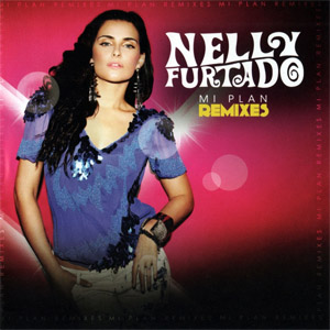 Disco Mi Plan (Remixes) de Nelly Furtado