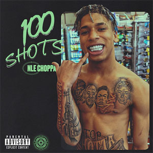 Disco 100 Shots de NLE Choppa