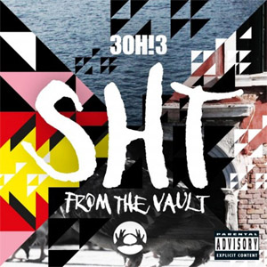 Disco Sht: From The Vault de 3oh!3