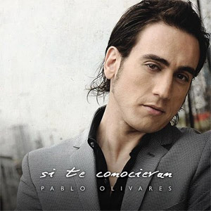 Disco Si te Conocieran de Pablo Olivares