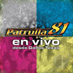 Disco En Vivo Desde Dallas de Patrulla 81