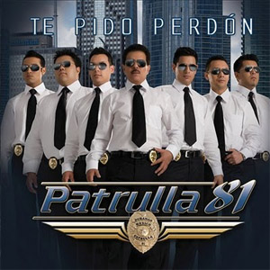 Disco Te Pido Perdón de Patrulla 81
