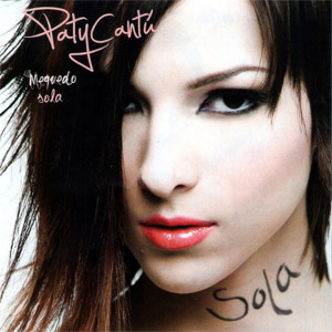 Disco Me Quedo Sola de Paty Cantú