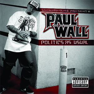 Disco Politics As Usual de Paul Wall