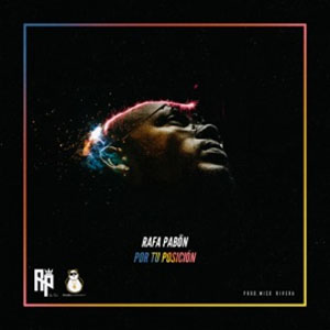 Disco Por tu posición de Rafa Pabón