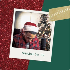 Disco Navidad Sin Ti  de Ralphy Dreamz