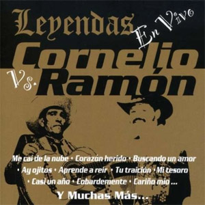 Disco Leyendas: Cornelio VS Ramón En Vivo de Ramón Ayala