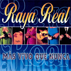 Disco Más Vivo Que Nunca de Raya Real