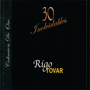 Disco 30 Inolvidables de Rigo Tovar