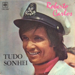 Disco Tudo Que Sonhei de Roberto Carlos