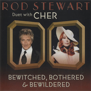 Disco Bewitched Bothered & Bewildered (Duet With Cher) de Rod Stewart
