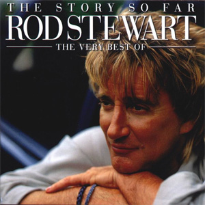 Disco The Story So Far (The Very Best Of Rod Stewart) de Rod Stewart
