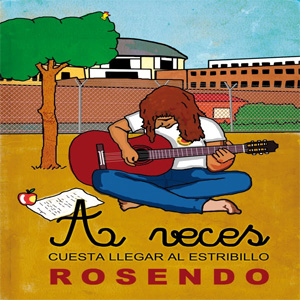 Disco A Veces Cuesta Llegar al Estribillo de Rosendo Mercado