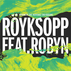 Disco Monument (The Inevitable End Version) de Royksopp