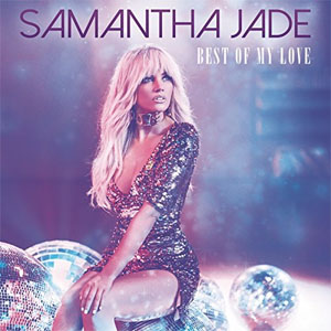 Disco Best of My Love de Samantha Jade