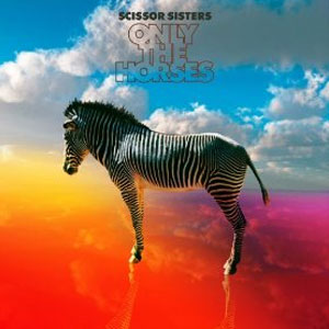Disco Only The Horses de Scissor Sisters