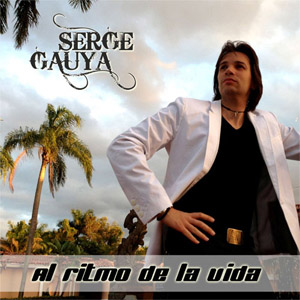 Disco Al Ritmo de la Vida (Single) de Serge Gauya