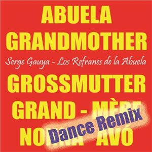 Disco Los Refranes de la Abuela (Dance Remix) de Serge Gauya